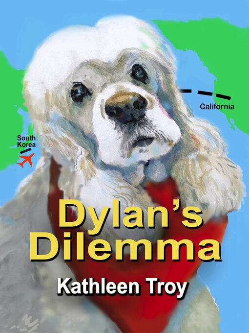 Title details for Dylan's Dilemma by Kathleen Troy - Available